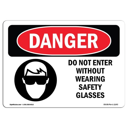 Signmission OSHA Danger, Do Not Enter W/O Wearing Safety Glasses, 10in X 7in Aluminum, 10" W, 7" H, Landscape OS-DS-A-710-L-1143
